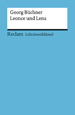 Kartonierter Einband Lektüreschlüssel zu Georg Büchner: Leonce und Lena von Wilhelm Grosse