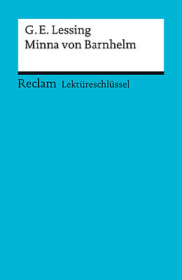 Kartonierter Einband Lektüreschlüssel zu Gotthold Ephraim Lessing: Minna von Barnhelm von Bernd Völkl