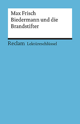 Kartonierter Einband Lektüreschlüssel zu Max Frisch: Biedermann und die Brandstifter von Bertold Heizmann