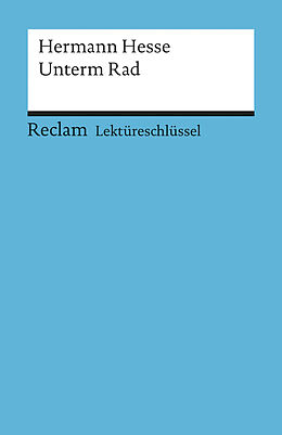 Kartonierter Einband Lektüreschlüssel zu Hermann Hesse: Unterm Rad von Georg Patzer