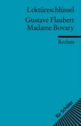 Kartonierter Einband Lektüreschlüssel zu Gustave Flaubert: Madame Bovary von Thomas Degering
