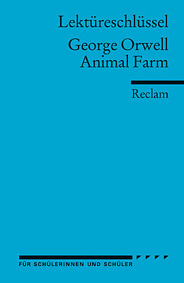 Kartonierter Einband Lektüreschlüssel zu George Orwell: Animal Farm von Heinz Arnold