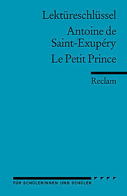 Kartonierter Einband Lektüreschlüssel zu Antoine de Saint-Exupéry: Le Petit Prince von Roswitha Guizetti