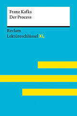 Kartonierter Einband Der Process von Franz Kafka: Lektüreschlüssel mit Inhaltsangabe, Interpretation, Prüfungsaufgaben mit Lösungen, Lernglossar. (Reclam Lektüreschlüssel XL) von Franz Kafka, Mario Leis, Marisa Quilitz