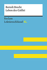 Kartonierter Einband Leben des Galilei von Bertolt Brecht: Lektüreschlüssel mit Inhaltsangabe, Interpretation, Prüfungsaufgaben mit Lösungen, Lernglossar. (Reclam Lektüreschlüssel XL) von Bertolt Brecht, Maximilian Nutz