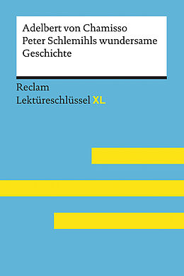 Kartonierter Einband Peter Schlemihls wundersame Geschichte von Adelbert von Chamisso: Lektüreschlüssel mit Inhaltsangabe, Interpretation, Prüfungsaufgaben mit Lösungen, Lernglossar. (Reclam Lektüreschlüssel XL) von Adelbert von Chamisso, Wolfgang Pütz