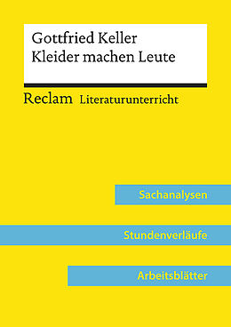 Kartonierter Einband Gottfried Keller: Kleider machen Leute (Lehrerband) | Mit Downloadpaket (Unterrichtsmaterialien) von Barbara Häckl