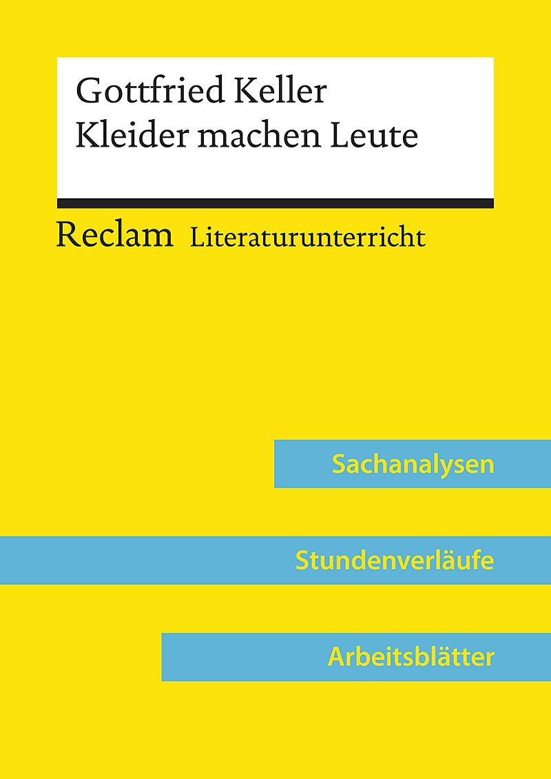 Gottfried Keller: Kleider machen Leute (Lehrerband) | Mit Downloadpaket (Unterrichtsmaterialien)
