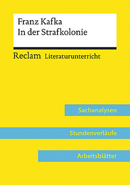 Kartonierter Einband Franz Kafka: In der Strafkolonie (Lehrerband) | Mit Downloadpaket (Unterrichtsmaterialien) von Ulf Abraham
