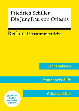 Kartonierter Einband Friedrich Schiller: Die Jungfrau von Orleans (Lehrerband) | Mit Downloadpaket (Unterrichtsmaterialien) von Martin Neubauer