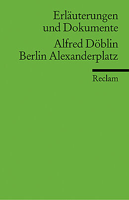 Kartonierter Einband Erläuterungen und Dokumente zu Alfred Döblin: Berlin Alexanderplatz von Gabriele Sander