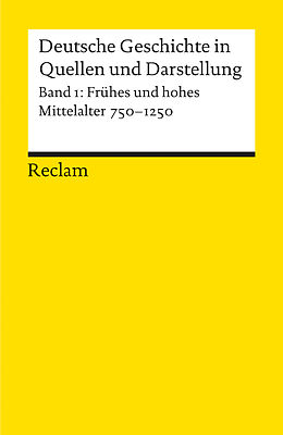 Kartonierter Einband Deutsche Geschichte in Quellen und Darstellung. Band 1: Frühes und hohes Mittelalter. 750-1250 von 