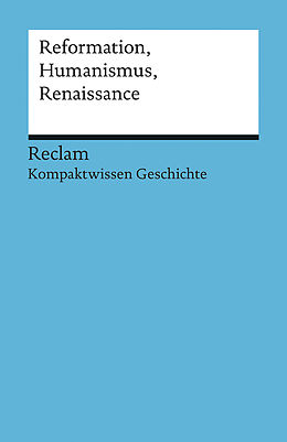 Kartonierter Einband Reformation, Humanismus, Renaissance von Klaus Pfitzer