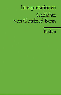 Kartonierter Einband Interpretationen: Gedichte von Gottfried Benn von Gottfried Benn