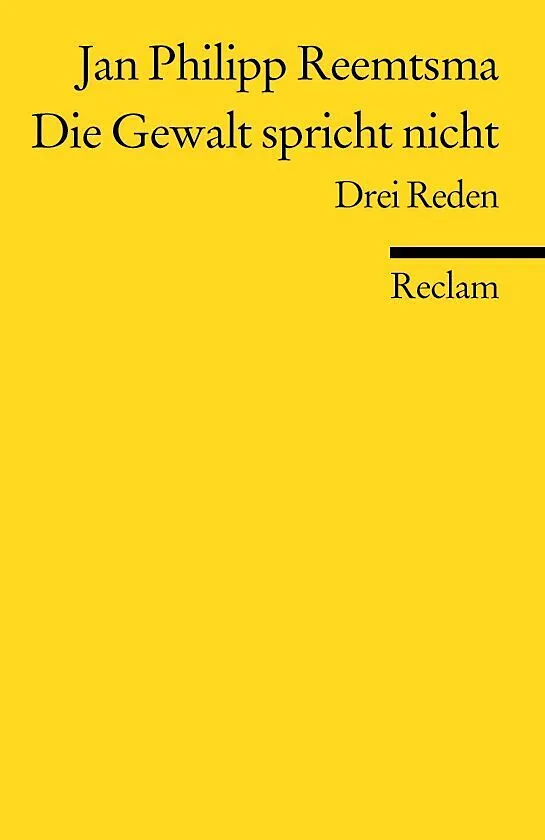 Die Gewalt spricht nicht. Drei Reden