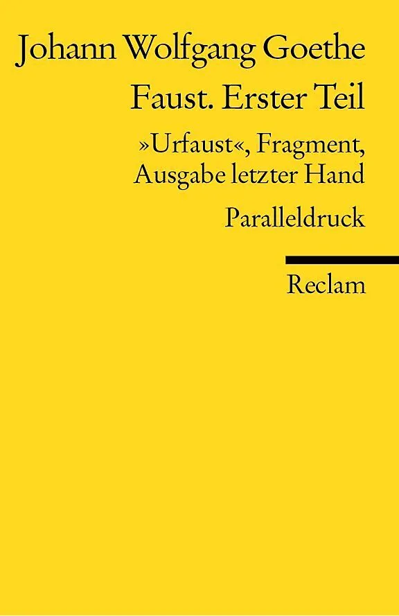 Faust. Erster Teil. "Urfaust", Fragment, Ausgabe letzter Hand (1828). Paralleldruck