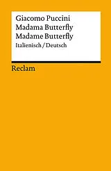 Kartonierter Einband Madama Butterfly / Madame Butterfly. Italienisch/Deutsch von Giacomo Puccini