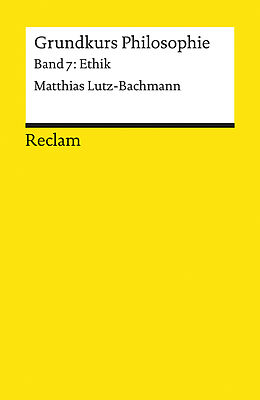 Kartonierter Einband Grundkurs Philosophie von Matthias Lutz-Bachmann