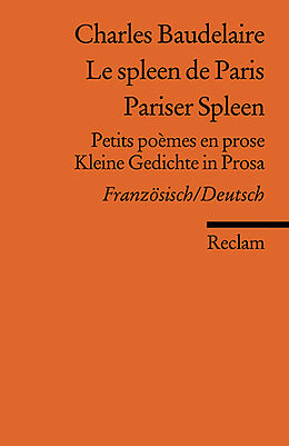 Kartonierter Einband Le spleen de Paris /Pariser Spleen von Charles Baudelaire