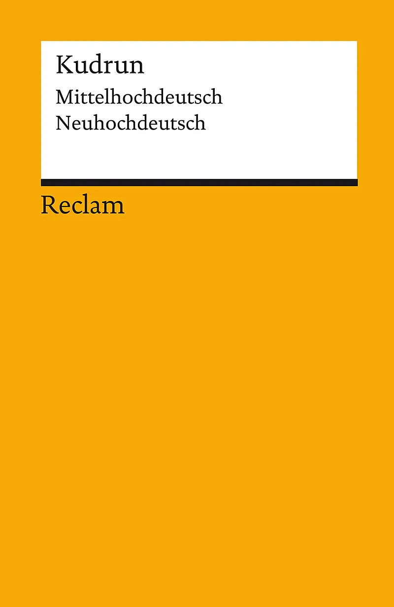 Kudrun. Mittelhochdeutsch / Neuhochdeutsch