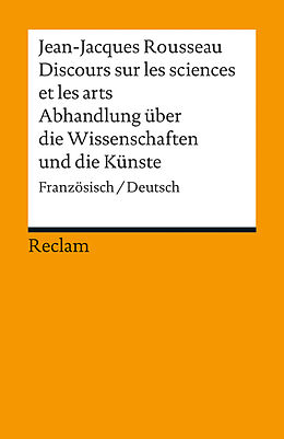 Kartonierter Einband Discours sur les sciences et les arts / Abhandlung über die Wissenschaften und die Künste. Französisch/Deutsch von Jean-Jacques Rousseau