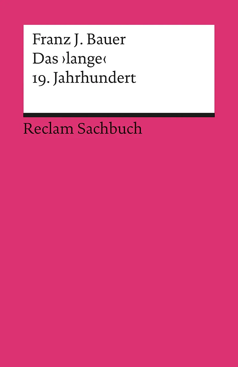 Das lange 19. Jahrhundert (17891917)