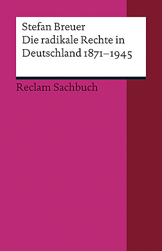 Die radikale Rechte in Deutschland 18711945