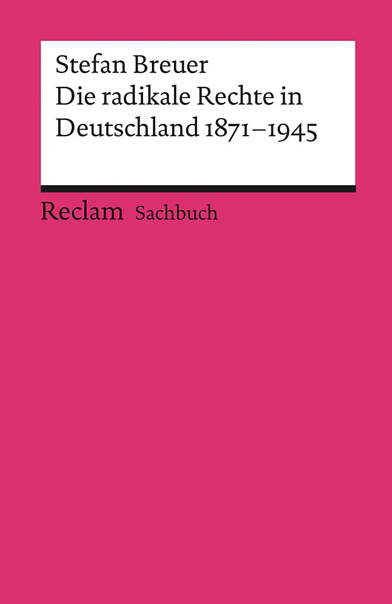 Die radikale Rechte in Deutschland 18711945