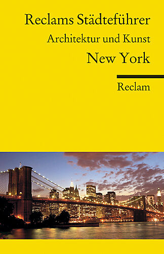 Reclams Städteführer New York. Architektur und Kunst
