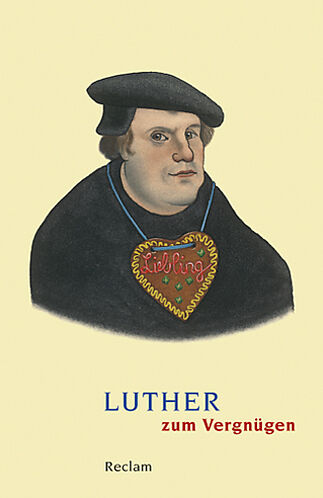 Luther zum Vergnügen