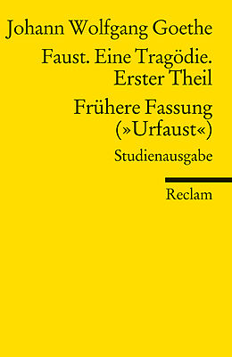 Kartonierter Einband Faust. Eine Tragödie. Erster Teil - Frühere Fassung (»Urfaust«) - Paralipomena von Johann Wolfgang Goethe