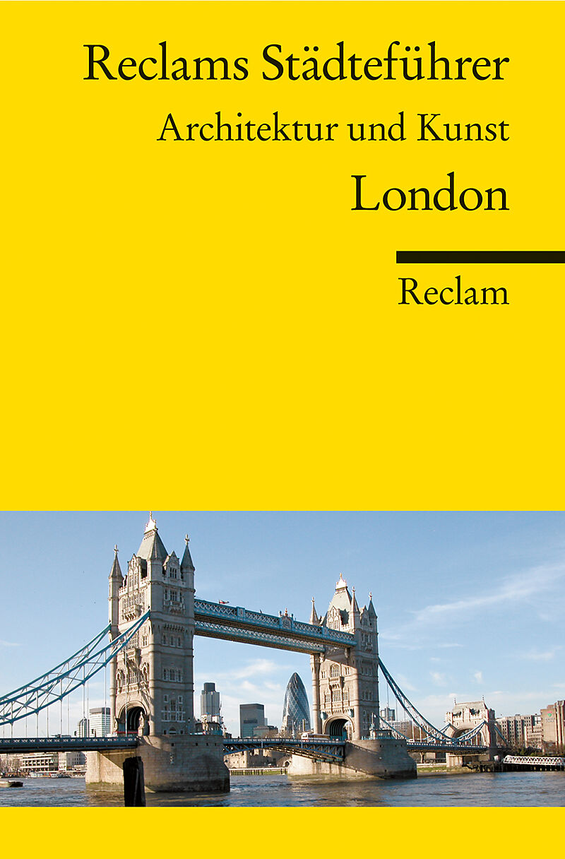 Reclams Städteführer London. Architektur und Kunst