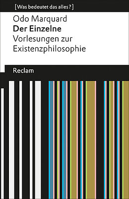 Kartonierter Einband Der Einzelne. Vorlesungen zur Existenzphilosophie. [Was bedeutet das alles?] von Odo Marquard