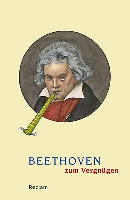 Kartonierter Einband Beethoven zum Vergnügen von Ludwig van Beethoven
