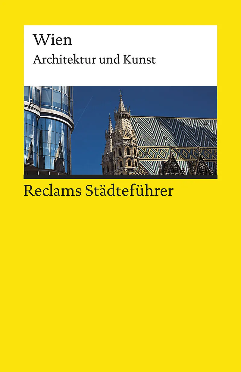 Reclams Städteführer Wien. Architektur und Kunst