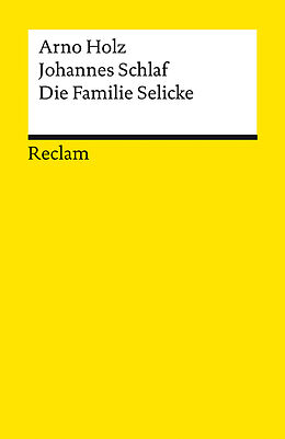 Kartonierter Einband Die Familie Selicke von Arno Holz, Johannes Schlaf
