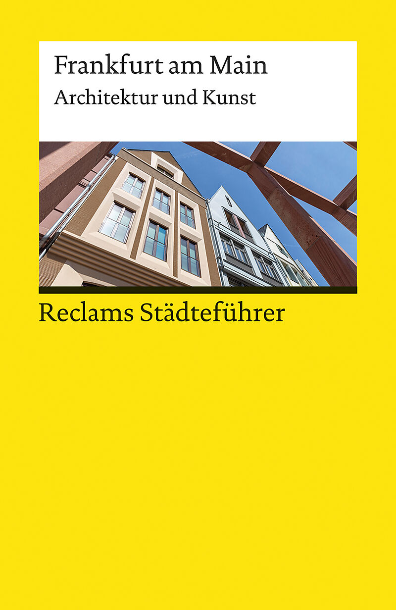 Reclams Städteführer Frankfurt am Main. Architektur und Kunst