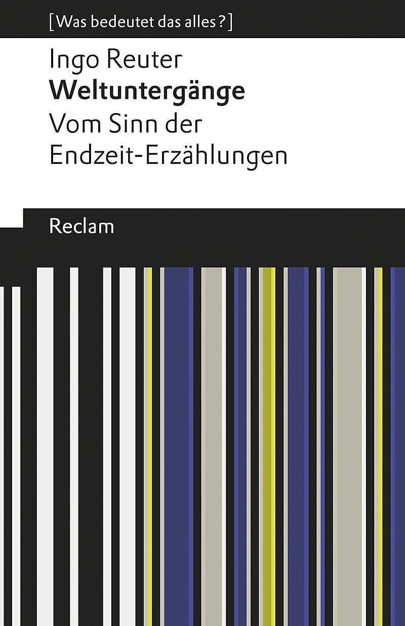 Weltuntergänge. Vom Sinn der Endzeit-Erzählungen