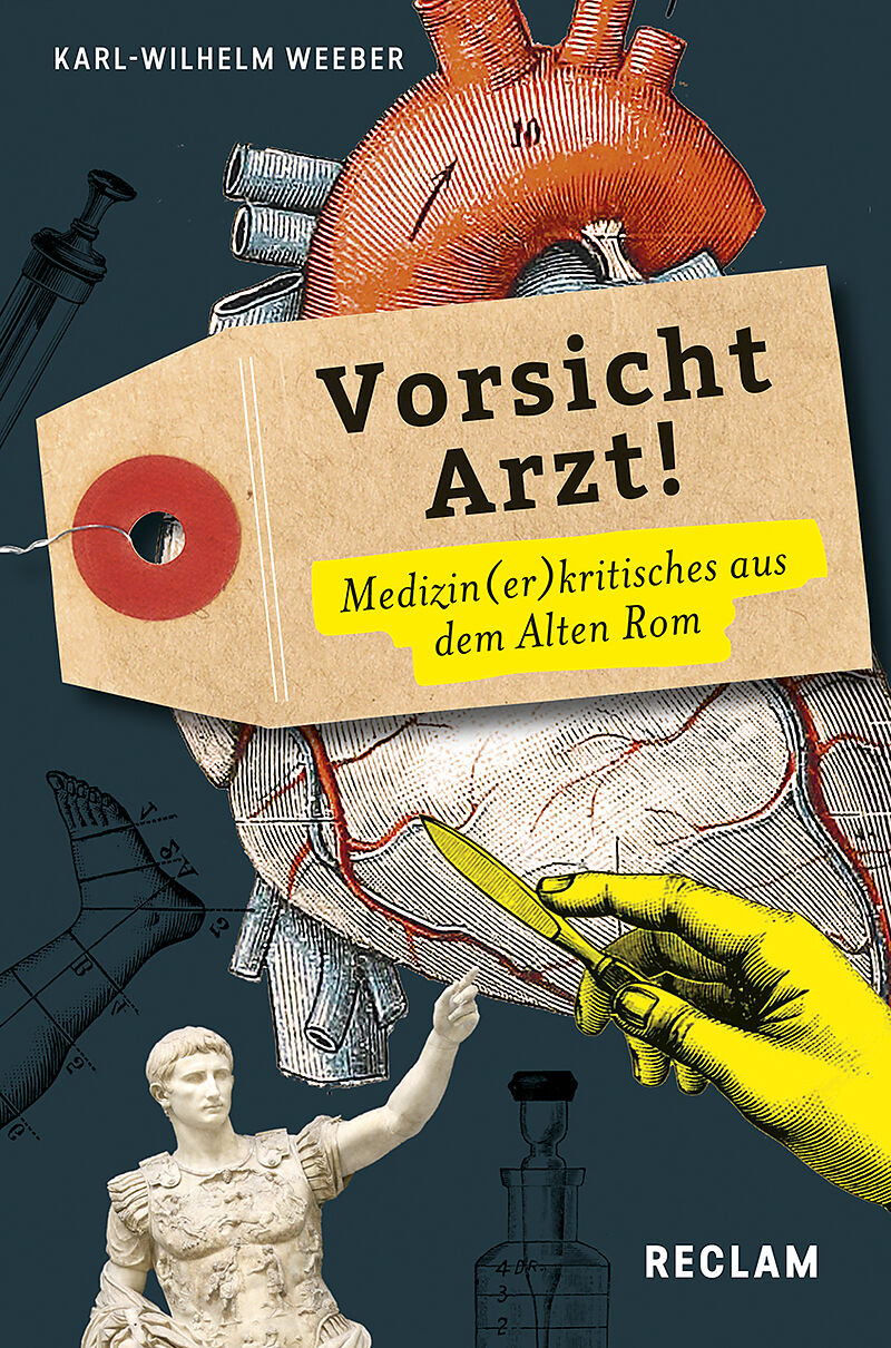 Vorsicht, Arzt! Medizin(er)kritisches aus dem Alten Rom. Lateinisch / Deutsch