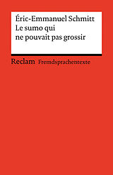 Kartonierter Einband Le sumo qui ne pouvait pas grossir von Éric-Emmanuel Schmitt