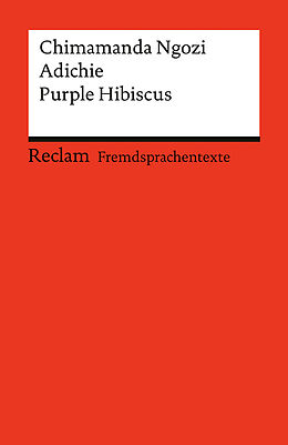 Lernhilfen / Abiturwissen / Le Purple Hibiscus von Chimamanda Ngozi Adichie
