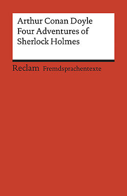 Kartonierter Einband Four Adventures of Sherlock Holmes: »A Scandal in Bohemia«, »The Speckled Band«, »The Final Problem« and »The Adventure of the Empty House« von Arthur Conan Doyle