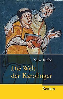 Kartonierter Einband Die Welt der Karolinger von Pierre Riché
