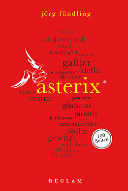 Kartonierter Einband Asterix. 100 Seiten von Jörg Fündling