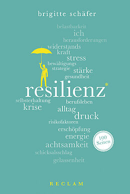 Kartonierter Einband Resilienz. 100 Seiten von Brigitte Schäfer