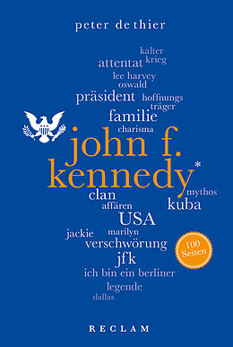 Kartonierter Einband John F. Kennedy. 100 Seiten von Peter DeThier