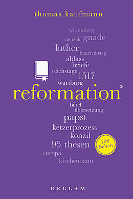 Kartonierter Einband Reformation. 100 Seiten von Thomas Kaufmann