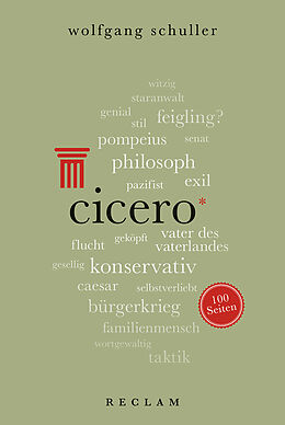Kartonierter Einband Cicero. 100 Seiten von Wolfgang Schuller