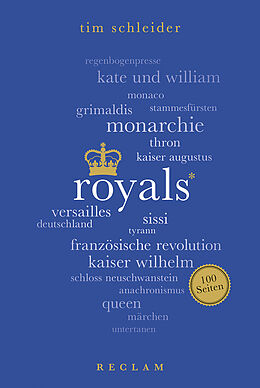 Kartonierter Einband Royals. 100 Seiten von Tim Schleider