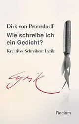 Kartonierter Einband Wie schreibe ich ein Gedicht? von Dirk von Petersdorff